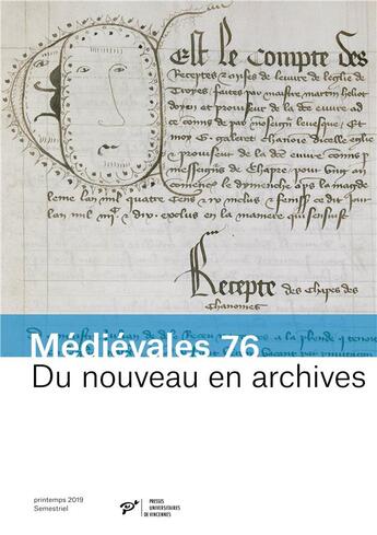 Couverture du livre « Médiévales Tome 76 : du nouveau en archives ; pratiques documentaires et innovations administratives (XIIIe-XVe siècles) » de Dewez Harmony aux éditions Pu De Vincennes