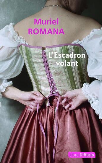 Couverture du livre « L'Escadron volant Tome 1 » de Muriel Romana aux éditions Libra Diffusio