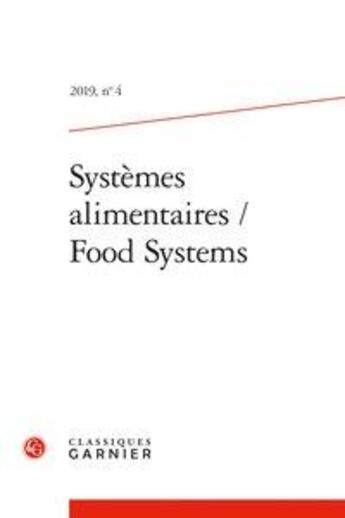 Couverture du livre « Systemes alimentaires / food systems 2019, n 4 - varia » de  aux éditions Classiques Garnier