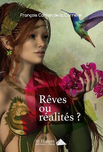 Couverture du livre « Reves ou realites ? » de Carron Francois aux éditions Saint Honore Editions