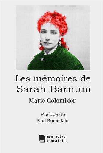 Couverture du livre « Les mémoires de Sarah Barnum » de Marie Colombier aux éditions Mon Autre Librairie