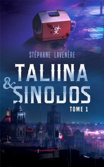 Couverture du livre « Taliina & SinOjos : Tome 1 » de Stephane Lavenere aux éditions L'alsacienne Independante