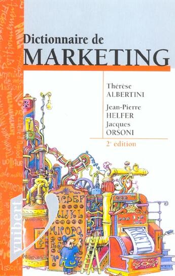 Couverture du livre « Dictionnaire de marketing ; 2e edition » de Jean-Pierre Helfer et Jacques Orsoni et Therese Albertini aux éditions Vuibert