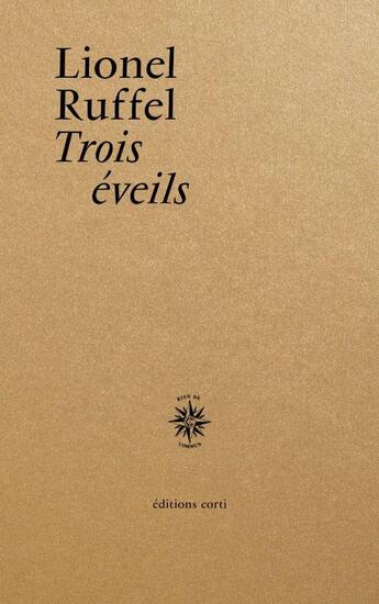 Couverture du livre « Trois éveils » de Lionel Ruffel aux éditions Corti