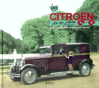 Couverture du livre « Les citroën C4-C6 de mon père » de Fabien Sabates aux éditions Etai