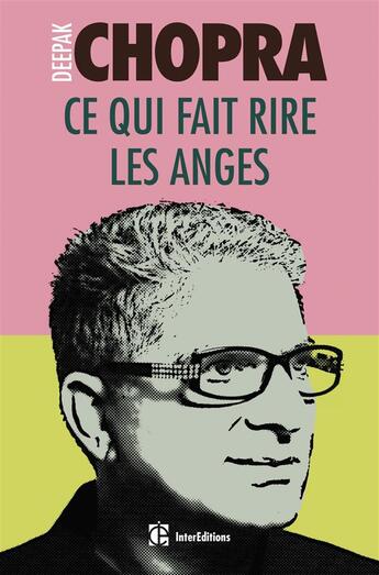 Couverture du livre « Ce qui fait rire les anges » de Deepak Chopra aux éditions Intereditions