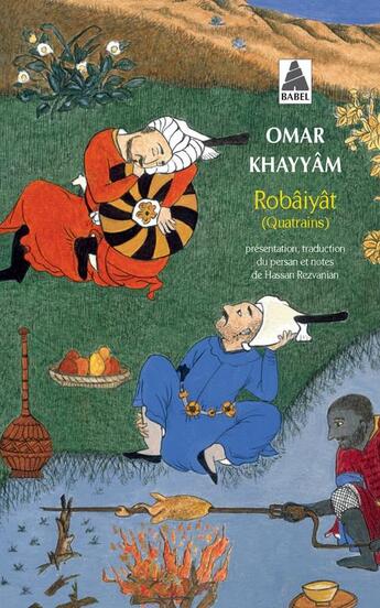 Couverture du livre « Robâiyât (quatrains) » de Omar Khayyam aux éditions Actes Sud