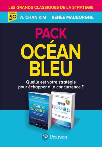 Couverture du livre « Stratégie Océan Bleu ; cap sur l'Océan Bleu » de W. Chan Kim et Renee Mauborgne aux éditions Pearson