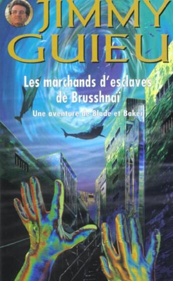 Couverture du livre « Les Marchands D'Esclaves De Brusshnai » de Jimmy Guieu aux éditions Vauvenargues