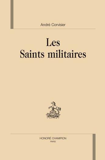 Couverture du livre « Les saints militaires » de Corvisier/Andre aux éditions Honore Champion