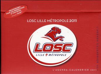 Couverture du livre « Agenda calendrier LOSC Lille métropole 2011 » de  aux éditions Hugo Image