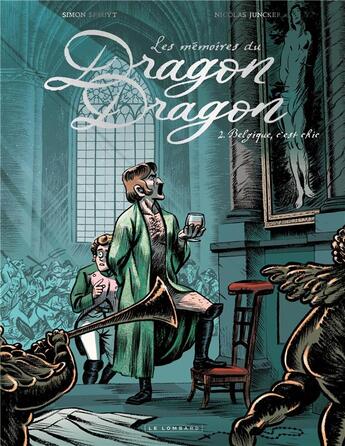 Couverture du livre « Les mémoires du dragon dragon Tome 2 : Belgique, c'est chic » de Spruyt Simon et Nicolas Juncker aux éditions Lombard