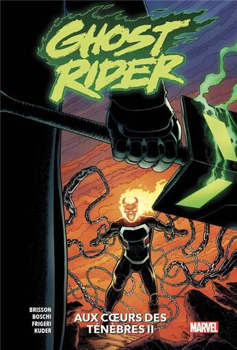 Couverture du livre « Ghost Rider t.2 : aux coeurs des ténèbres II » de Roland Boschi et Ed Brisson et Juan Frigeri aux éditions Panini