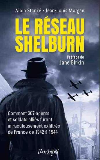 Couverture du livre « Le réseau Shelburn » de Jean-Louis Morgan et Alain Stanke aux éditions Archipel