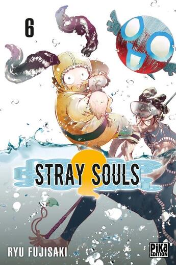 Couverture du livre « Stray souls Tome 6 » de Ryu Fujisaki aux éditions Pika