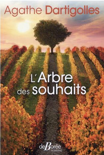 Couverture du livre « L'arbre des souhaits » de Agathe Dartigolles aux éditions De Boree