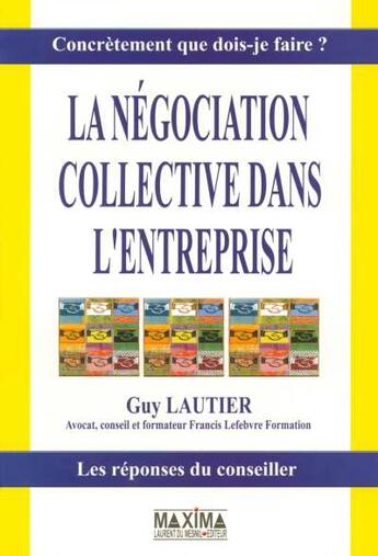 Couverture du livre « La negociation collective dans l'entreprise » de Guy Lautier aux éditions Maxima