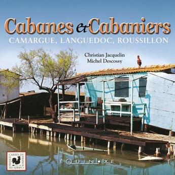 Couverture du livre « Cabanes et cabaniers » de Michel Descossy aux éditions Equinoxe