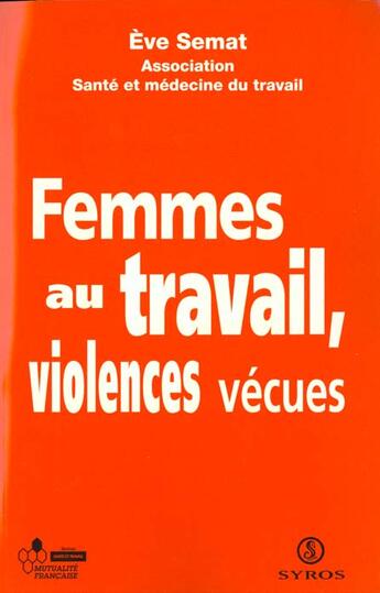 Couverture du livre « Les femmes au travail violences vecues » de  aux éditions La Decouverte