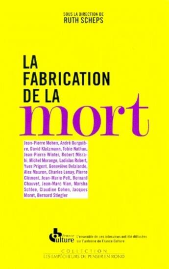 Couverture du livre « La fabrication de la mort » de Ruth Scheps aux éditions Empecheurs De Penser En Rond