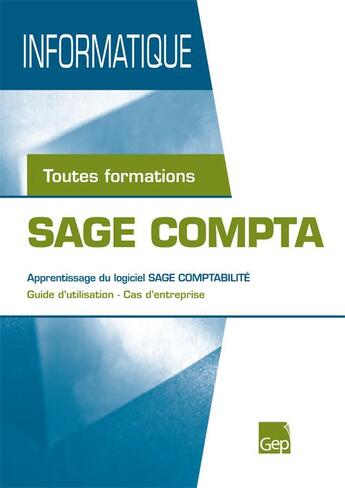 Couverture du livre « Informatique ; Sage Compta ; toutes formations ; pochette » de Aurelie Berger aux éditions Gep