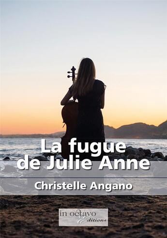 Couverture du livre « La fugue de Julie anne » de Christelle Angano aux éditions In Octavo