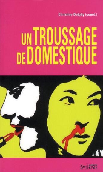 Couverture du livre « Un troussage de domestique » de Christine Delphy aux éditions Syllepse