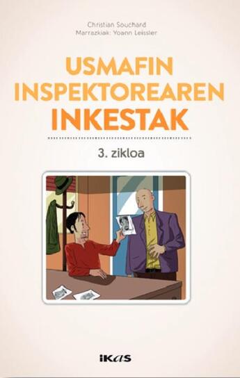 Couverture du livre « Usmafin inspektorearen inkestak - zikloa 3 » de Christian Souchard aux éditions Ikas