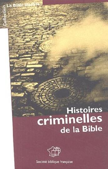 Couverture du livre « Histoires criminelles de la Bible » de  aux éditions Bibli'o