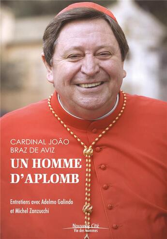 Couverture du livre « Un homme d'aplomb » de Joao Braz De Aviz aux éditions Nouvelle Cite