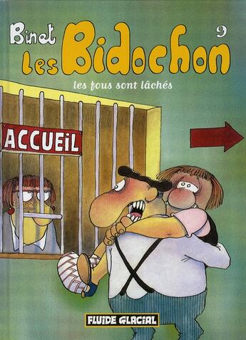 Couverture du livre « Les Bidochon T.9 ; les fous sont lâchés » de Christian Binet aux éditions Fluide Glacial