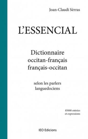 Couverture du livre « L'essencial, dictionnaire occitan-français français-occitan » de Joan-Claudi Serras aux éditions Ieo Edicions