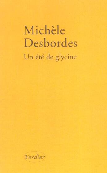 Couverture du livre « Un été de glycine » de Michele Desbordes aux éditions Verdier