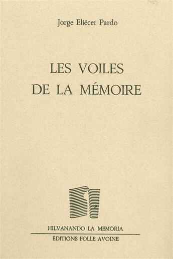 Couverture du livre « Les voiles de la mémoire » de Jorge Eliecer Pardo aux éditions Folle Avoine