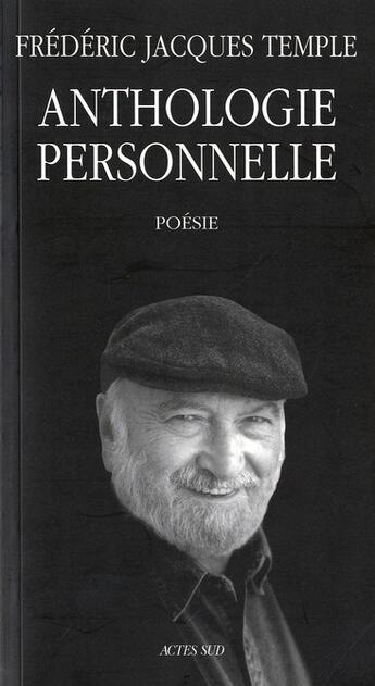 Couverture du livre « Anthologie personnelle » de Frederic-Jacques Temple aux éditions Actes Sud