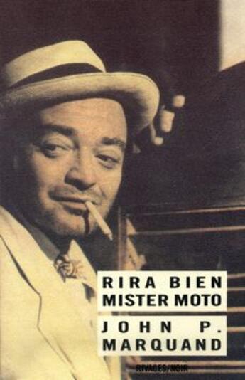 Couverture du livre « Rira bien mister Moto » de John-P Marquand aux éditions Rivages