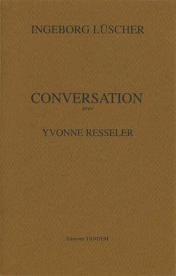 Couverture du livre « Conversation avec ; Yvonne Resseler » de Ingeborg Luscher aux éditions Tandem