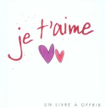 Couverture du livre « Je t'aime » de Exley H aux éditions Exley