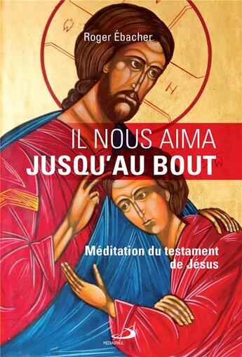 Couverture du livre « Il nous aima jusqu'au bout » de Roger Ebacher aux éditions Mediaspaul Qc