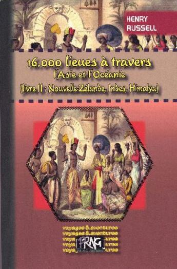 Couverture du livre « 16.000 Lieues A Travers L'Asie Et L'Oceanie (Livre Ii) » de Henry Russell aux éditions Prng