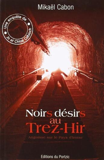 Couverture du livre « Noirs désirs au Trez-Hir » de Mikael Cabon aux éditions Portzic