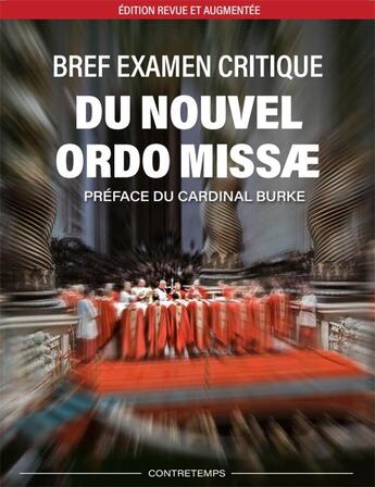 Couverture du livre « Bref examen critique du nouvel ordo missae t.2 » de Cardinal Ottaviani aux éditions Contretemps