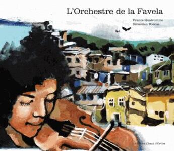Couverture du livre « L'orchestre de la Favela » de France Quatromme aux éditions Chant D'orties