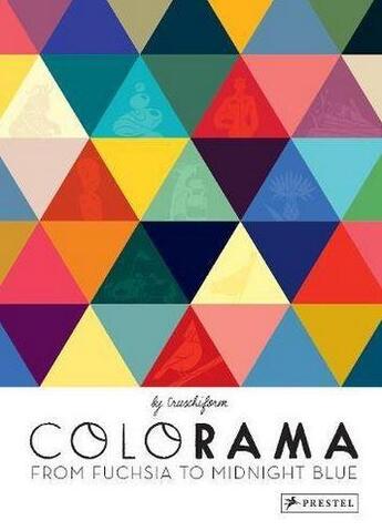 Couverture du livre « Colorama ; from fuchsia to midnight blue » de Cruschiform aux éditions Prestel