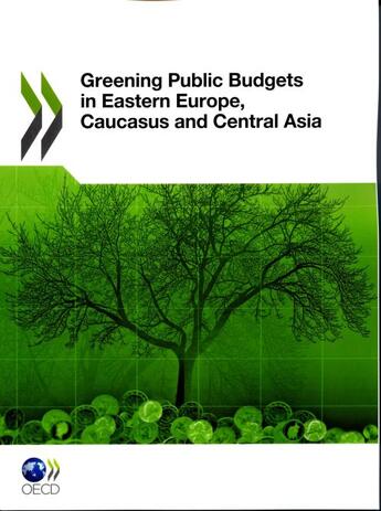 Couverture du livre « Greening public budgets in eastern Europe, Causasus and Central Asia » de  aux éditions Ocde