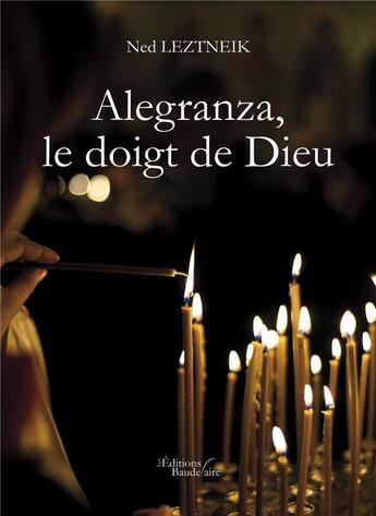 Couverture du livre « Alegranza le doigt de dieu » de Ned Leztneik aux éditions Baudelaire