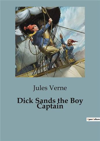 Couverture du livre « Dick Sands the Boy Captain » de Jules Verne aux éditions Culturea