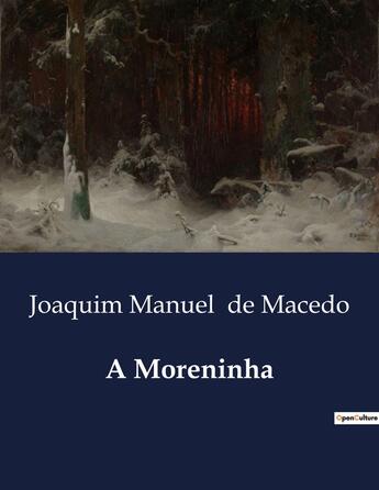 Couverture du livre « A Moreninha » de Joaquim Manuel De Macedo aux éditions Culturea