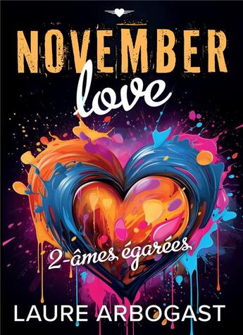 Couverture du livre « November love Tome 2 : âmes égarées » de Laure Arbogast aux éditions Bookelis