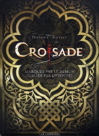 Couverture du livre « Croisade t.4 ; coffret » de Jean Dufaux et Philippe Xavier aux éditions Lombard